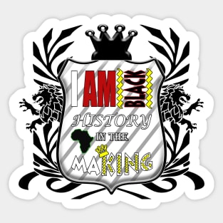 ALKEBULAN - I AM BLACK HISTORY IN THE MAKING Sticker